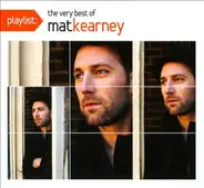 Mat Kearney - Playlist: The Very Best Of Mat Kearney