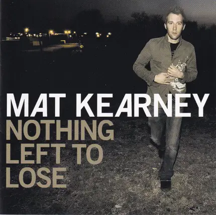 Mat Kearney - Nothing Left to Lose