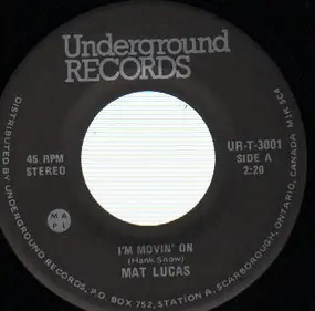 Mat Lucas - I'm Movin' On / Maybelline