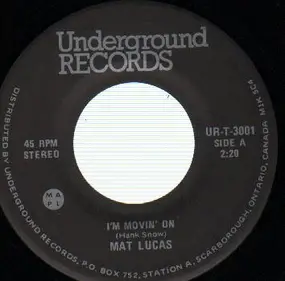 Mat Lucas - I'm Movin' On / Maybelline