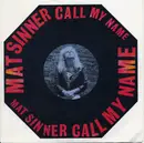 7inch Vinyl Single - Mat Sinner - Call My Name