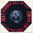 7inch Vinyl Single - Mat Sinner - Call My Name