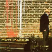 Matt Marque - Get There