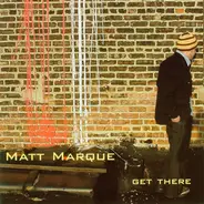 Matt Marque - Get There