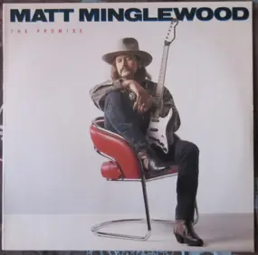 Matt Minglewood - The Promise