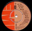 7inch Vinyl Single - Matt Monro - All The Wishing In The World