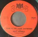 7inch Vinyl Single - Matt Monro - Love Is The Same Anywhere