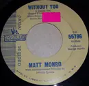 7inch Vinyl Single - Matt Monro - Without You (I Cannot Live) / Start Living - Audition Record