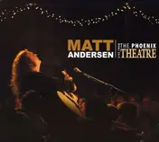 Matt Andersen - Live From the Phoenix..