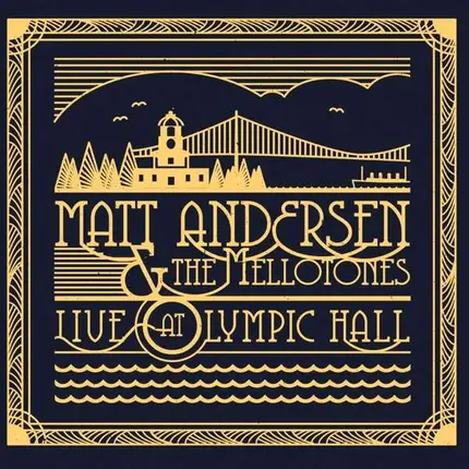 Matt  Andersen & The Mellotones - Live At Olympic Hall
