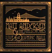 Double LP - Matt Andersen & The Mellotones - Live At Olympic Hall