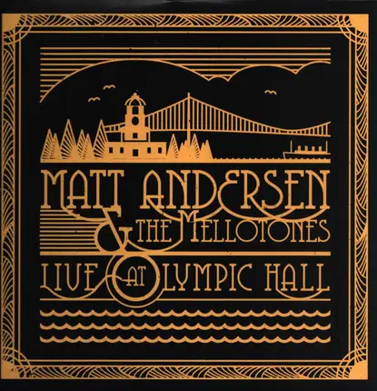 Matt Andersen & The Mellotones - Live At Olympic Hall