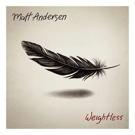 Matt Andersen - WEIGHTLESS