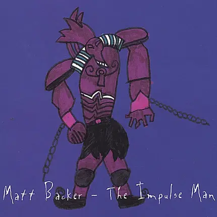 Matt Backer - The Impulse Man