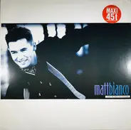 Matt Bianco - Don't Blame It On That Girl