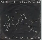 7inch Vinyl Single - Matt Bianco - Half A Minute