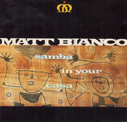 Matt Bianco - Samba in Your Casa