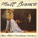 7inch Vinyl Single - Matt Bianco - More Than I Can Bear (Remix)