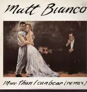 12'' - Matt Bianco - More Than I Can Bear (Remix)