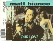 Matt Bianco - Our Love