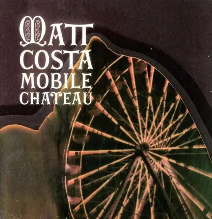 Matt Costa - Mobile Chateau
