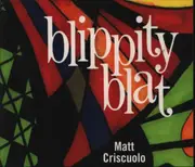 CD - Matt Criscuolo - Blippity Blat