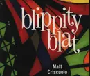 CD - Matt Criscuolo - Blippity Blat