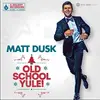 LP - Matt Dusk - Old School Yule!