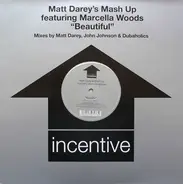 Matt Darey's Mash Up Featuring Marcella Woods - Beautiful