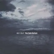 CD - Matt Elliott - The Calm Before - Digisleeve