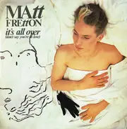 Matt Fretton - It's All Over (Don't Say You're In Love)