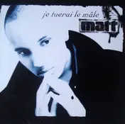 Matt - Je Tuerai Le Me