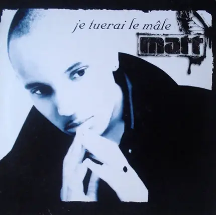 Matt - Je Tuerai Le Me