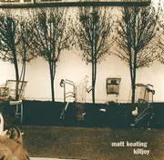 CD - Matt Keating - Killjoy