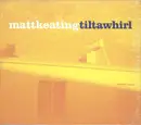 CD - Matt Keating - Tiltawhirl - Digipak