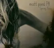 Matt Pond PA - Spring Fools
