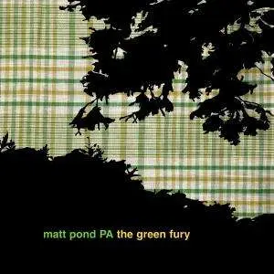 MATT POND PA - The Green Fury