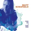 Double LP - Matt Schofield - Far As I Can See