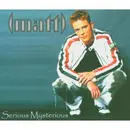 CD Single - (matt) - Serious Mysterious