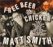 Matt Smith - Free Beer and Chicken