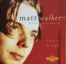 CD - Matt Walker with Ashley Davies - I Listen To The Night