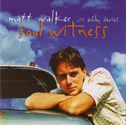 Double CD - Matt Walker & Ashley Davies - Soul Witness