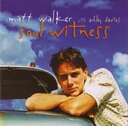 Matt Walker & Ashley Davies - Soul Witness