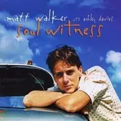 Matt Walker - Soul Witness