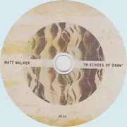 Double CD - Matt Walker - In Echoes Of Dawn - digipak
