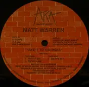 Matt Warren - Take It To The Wall