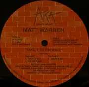 12'' - Matt Warren - Take It To The Wall