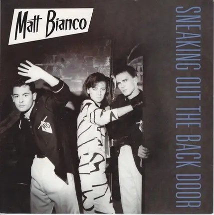 Matt Bianco - Sneaking Out The Back Door