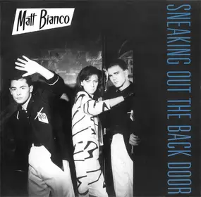 Matt Bianco - Sneaking Out The Back Door