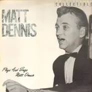 Matt Dennis - Plays and sings